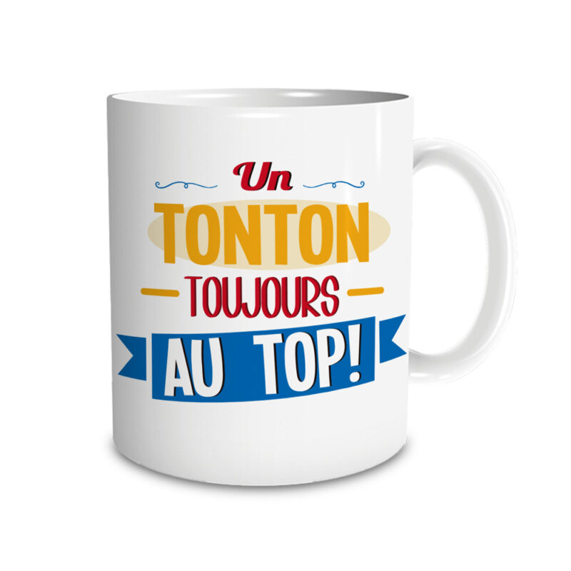 Mug Un Tonton Toujours Au Top